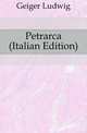 Petrarca (Italian Edition), Geiger Ludwig 