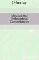 Medical and Philosophical Commentaries, JMurrray 