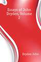 Essays of John Dryden, Volume 2, Dryden John 