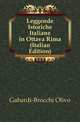 Leggende Istoriche Italiane in Ottava Rima (Italian Edition), Gabardi-Brocchi Olivo 