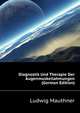 Diagnostik Und Therapie Der Augenmuskeilahmungen (German Edition), Mauthner Ludwig 