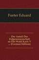 Der Anteil Der Eidgenossenschaft an Der Wahl Karls V ... (German Edition), Fueter Eduard 