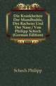 Die Krankheiten Der Mundhoehle, Des Rachens Und Der Nase / Von Philipp Schech (German Edition), Schech Philipp 