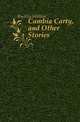 Cambia Carty, and Other Stories, Buckley William 