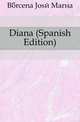Diana (Spanish Edition), Barcena Jose Maria 