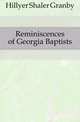 Reminiscences of Georgia Baptists, Hillyer Shaler Granby 
