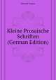 Kleine Prosaische Schriften (German Edition), Schwab Gustav 