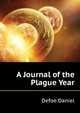 A Journal of the Plague Year ..., Defoe Daniel 