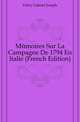 Memoires Sur La Campagne De 1794 En Italie (French Edition), Fabry Gabriel Joseph 