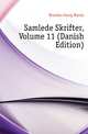 Samlede Skrifter, Volume 11 (Danish Edition), Brandes Georg Morris 