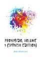 Prohibido, Volume 1 (Spanish Edition), Galdos Benito Perez 