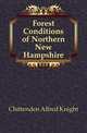 Forest Conditions of Northern New Hampshire, Chittenden Alfred Knight 