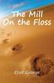 The Mill On the Floss, Eliot George 