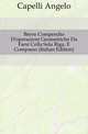 Breve Compendio D'operazioni Geometriche Da Farsi Colla Sola Riga, E Compasso (Italian Edition), Capelli Angelo 