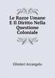 Le Razze Umane E Il Diritto Nella Questione Coloniale ..., Ghisleri Arcangelo 