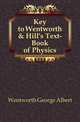 Key to Wentworth & Hill's Text-Book of Physics, Wentworth George Albert 