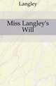 Miss Langley's Will, Langley 