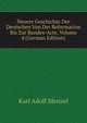 Neuere Geschichte Der Deutschen Von Der Reformation Bis Zur Bundes-Acte, Volume 4 (German Edition), Menzel Karl Adolf 