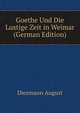 Goethe Und Die Lustige Zeit in Weimar (German Edition), Diezmann August 