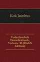 Vaderlandsch Woordenboek, Volume 30 (Dutch Edition), Kok Jacobus 