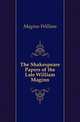 The Shakespeare Papers of the Late William Maginn, Maginn William 