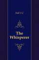The Whisperer, S.C. Hall 