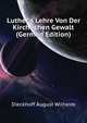 Luther's Lehre Von Der Kirchlichen Gewalt (German Edition), Dieckhoff August Wilhelm 
