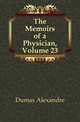 The Memoirs of a Physician, Volume 23, Александр Дюма 