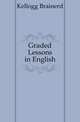 Graded Lessons in English, Kellogg Brainerd 