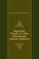 Manzoni, Verdi, E L'albo Rossiniano (Italian Edition), Guerrazzi Francesco Domenico 