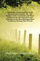 Cambridge Characteristics in the Seventeenth Century, Or, the Studies of the University and Their Influence On the Character and Writings of the Most Distinguished Graduates During That Period, Mullinger James Bass 