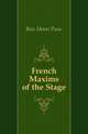 French Maxims of the Stage, Bois Henri Pene 