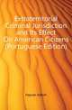 Extraterritorial Criminal Jurisdiction and Its Effect On American Citizens (Portuguese Edition), Hepner Adllph 
