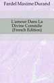 L'amour Dans La Divine Comedie (French Edition), Fardel Maxime Durand 