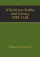 Wibald Von Stablo Und Corvey, 1098-1158 (German Edition), Janssen Johannes 