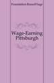 Wage-Earning Pittsburgh, Foundation Russell Sage 