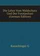 Die Lehre Vom Waldschutz Und Der Forstpolizei (German Edition), Kauschinger G. 