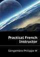 Practical French Instructor ..., Gengembre Philippe W 