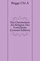 Das Christentum Als Religion Des Fortschritts (German Edition), Bugge Chr A 