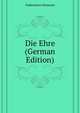 Die Ehre (German Edition), Gudermann Hermann 