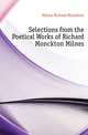 Selections from the Poetical Works of Richard Monckton Milnes, Milnes Richard Monckton 