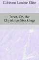 Janet, Or, the Christmas Stockings, Gibbons Louise Elise 
