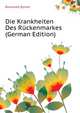 Die Krankheiten Des Rueckenmarkes (German Edition), Bramwell Byrom 