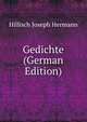 Gedichte (German Edition), Hillisch Joseph Hermann 