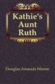 Kathie's Aunt Ruth, Douglas Amanda Minnie 