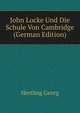 John Locke Und Die Schule Von Cambridge (German Edition), Hertling Georg 