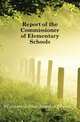 Report of the Commissioner of Elementary Schools, #California. State Board of Education 
