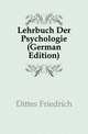 Lehrbuch Der Psychologie (German Edition), Dittes Friedrich 
