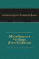Miscellaneous Writings (French Edition), Guermonprez Francois Jules 