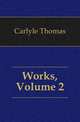 Works, Volume 2, Carlyle, Thomas, 1795-1881 